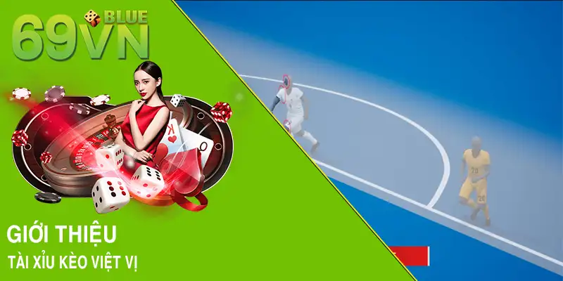 Giới thiệu tài xỉu kèo việt vị
